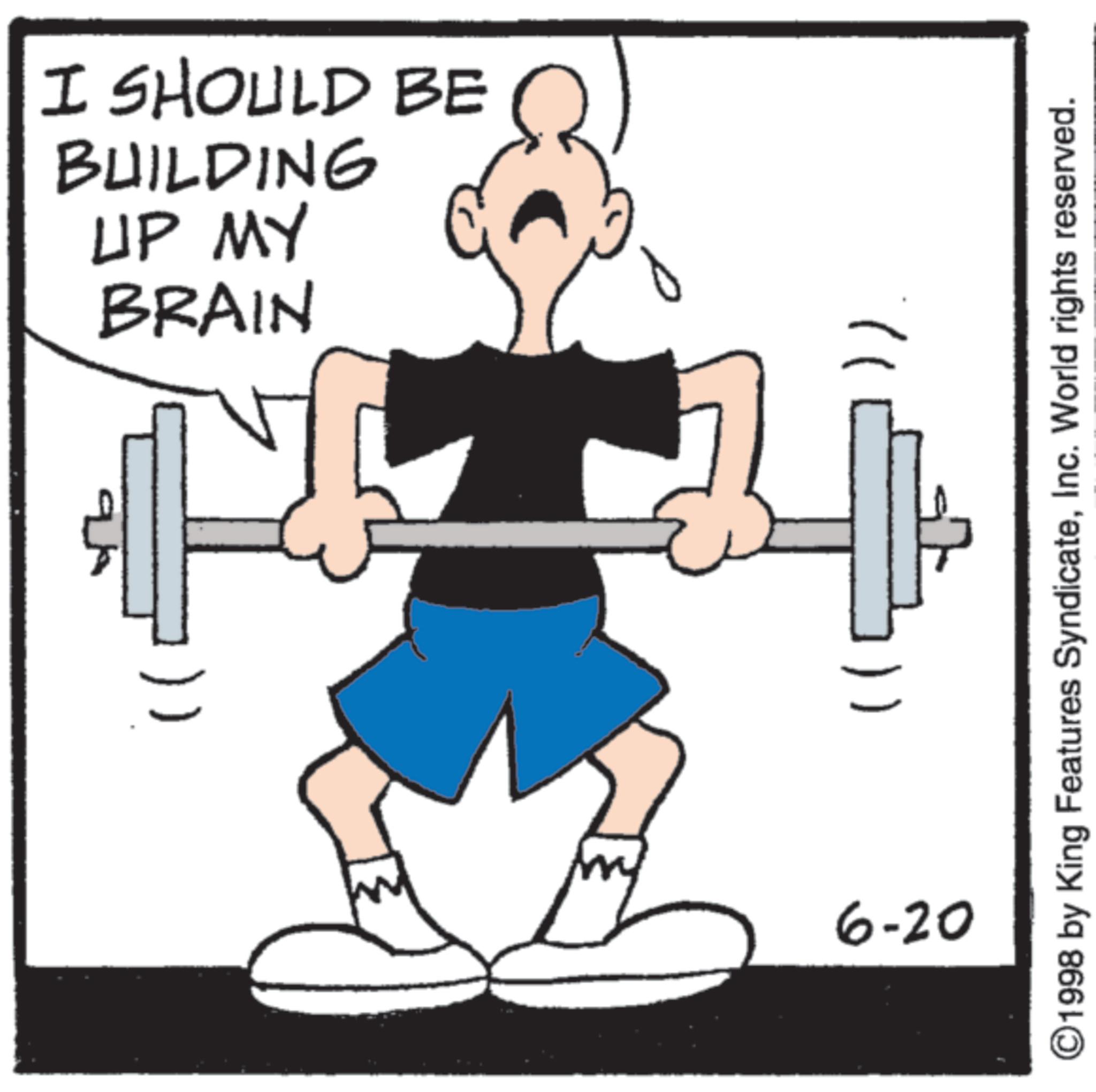 BodyPump OCR: UP MY BUILDING I SHOULD BE BRAIN 6-20 ©1998 by King Features SyndicateInc. World rights reserved. UP MY BUILDING I SHOULD BE BRAIN 6-20 © 1998 by King Features SyndicateInc. World rights reserved .