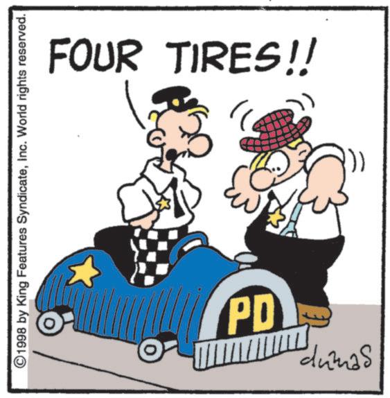Tread OCR: FOUR TIRES!! 1998 by King Features SyndicateInc. World rights reserved. PD dumas )FOUR TIRES !! 1998 by King Features SyndicateInc. World rights reserved . PD dumas )