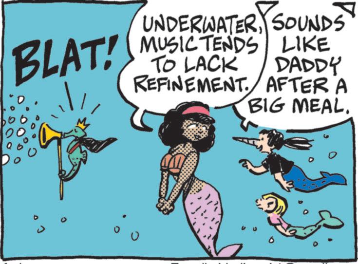 Fictional character OCR: BLAT! ? UNDERWATER SOUNDS MUSIC TENDS LIKE TO LACK DADDY REFINEMENT. AFTER A BIG MEAL. J BLAT ! ? UNDERWATER SOUNDS MUSIC TENDS LIKE TO LACK DADDY REFINEMENT . AFTER A BIG MEAL . J