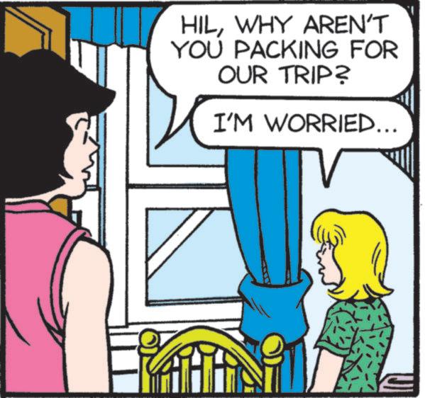 Publication OCR: HILWHY AREN'T YOU PACKING FOR OUR TRIP? I'M WORRIED... - HILWHY AREN'T YOU PACKING FOR OUR TRIP ? I'M WORRIED ... -
