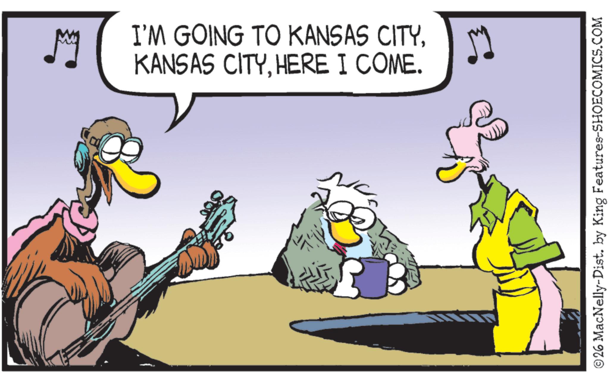 Graphics OCR: I'M GOING TO KANSAS CITYHERE I COME. ©26 MacNelly-Dist. by King Features-SHOECOMICS.COM I'M GOING TO KANSAS CITYKANSAS CITYHERE I COME . © 26 MacNelly - Dist . by King Features-SHOECOMICS.COM