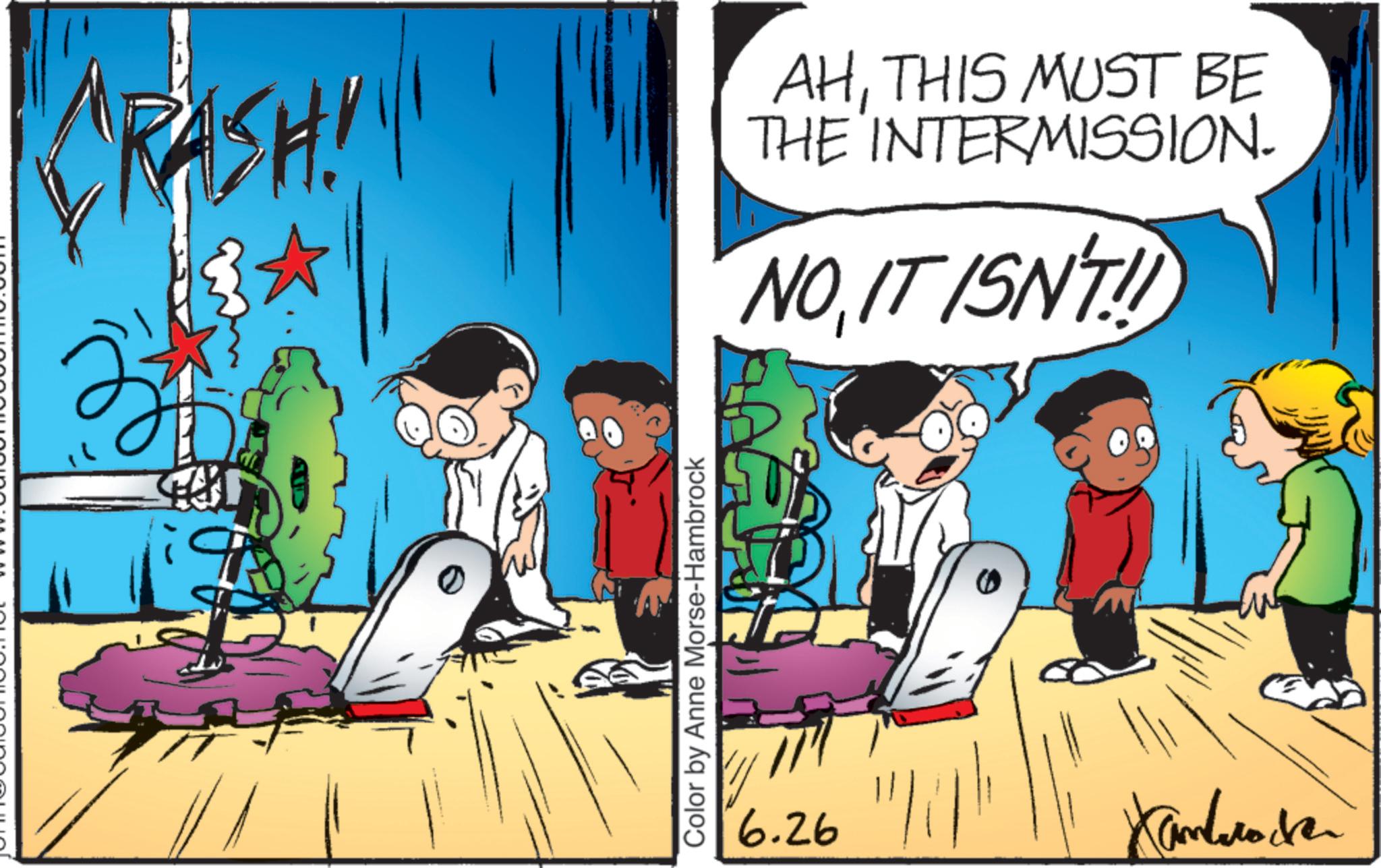 Child OCR: RASH!!! AHTHIS MUST BE THE INTERMISSION. NOIT ISN'T! 0 Color by Anne Morse-Hambrock 6.26 Kambrock RASH !!! AHTHIS MUST BE THE INTERMISSION . NOIT ISN'T ! 0 Color by Anne Morse - Hambrock 6.26 Kambrock