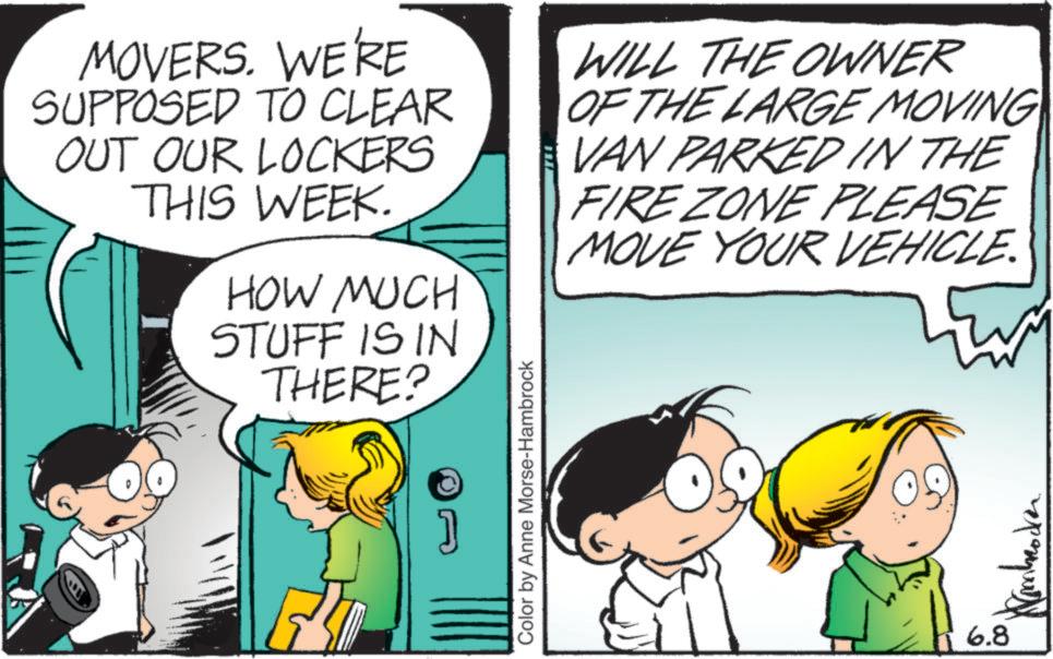 Comic book OCR: MOVERS. WE'RE SUPPOSED TO CLEAR OUT OUR LOCKERS THIS WEEK. HOW MUCH STUFF IS IN THERE? WILL THE OWNER OF THE LARGE MOVING VAN PARKED IN THE FIRE ZONE PLEASE MOVE YOUR VEHICLE. Color by Anne Morse-Hambrock 6.8 Mo MOVERS . WE'RE SUPPOSED TO CLEAR OUT OUR LOCKERS THIS WEEK . HOW MUCH STUFF IS IN THERE ? WILL THE OWNER OF THE LARGE MOVING VAN PARKED IN THE FIRE ZONE PLEASE MOVE YOUR VEHICLE . Color by Anne Morse - Hambrock 6.8 Mo