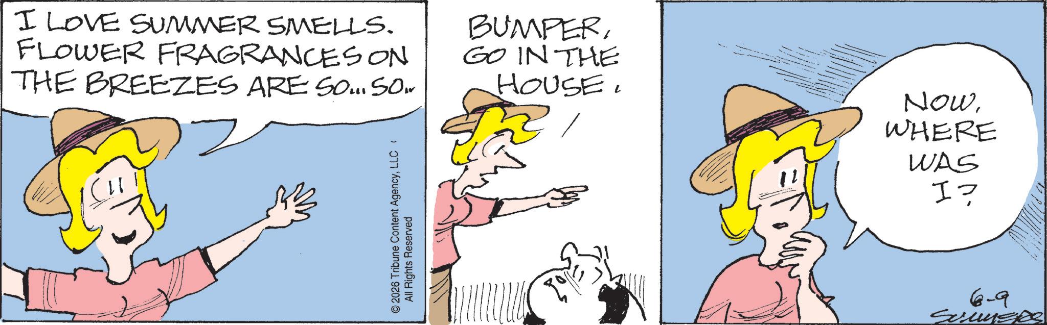 Animation OCR: I LOVE SUMMER SMELLS. FLOWER FRAGRANCES ON THE BREEZES ARE SO... SON © 2026 Tribune Content AgencyLLC All Rights Reserved BUMPERGO IN THE HOUSEWHERE WAS I? 6-9 SUMMERS I LOVE SUMMER SMELLS . FLOWER FRAGRANCES ON THE BREEZES ARE SO ... SON © 2026 Tribune Content AgencyLLC All Rights Reserved BUMPERGO IN THE HOUSEWHERE WAS I ? 6-9 SUMMERS