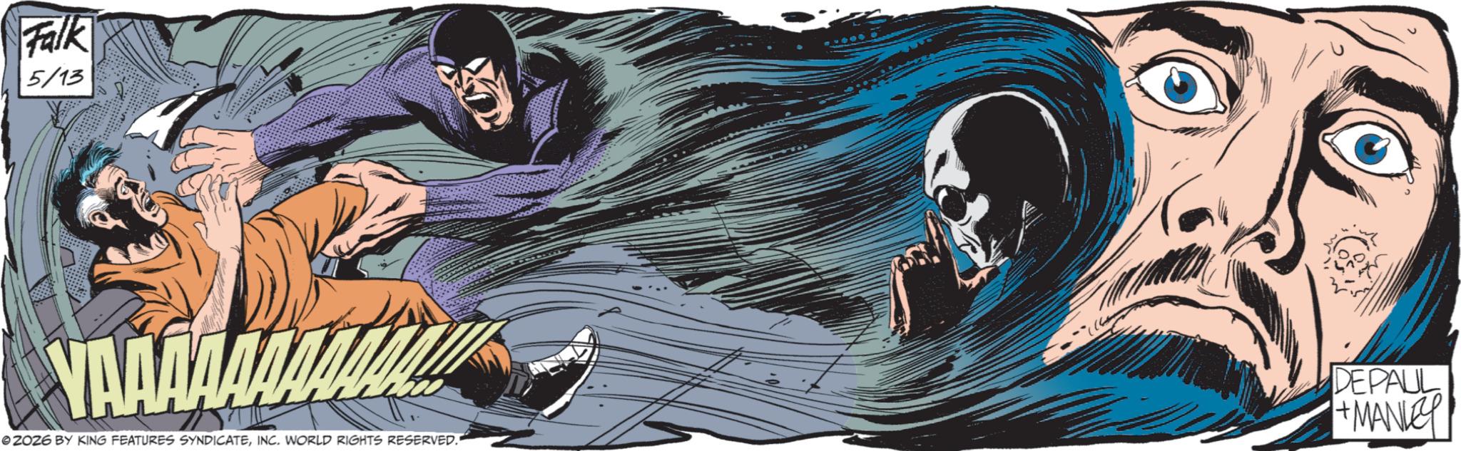 Comic book OCR: Falk 5/13 YAAAAAAAAAA © ZOZ6 BY KING FEATURES SYNDICATEINC. WORLD RIGHTS RESERVED. DEPAUL +MANLEY Falk 5/13 YAAAAAAAAAA © ZOZ6 BY KING FEATURES SYNDICATEINC . WORLD RIGHTS RESERVED . DEPAUL + MANLEY