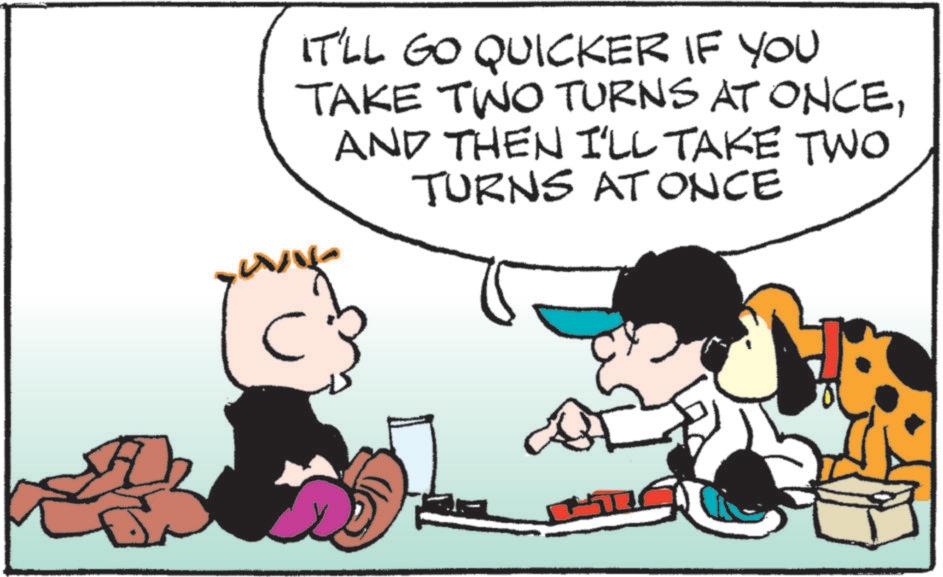 Animated cartoon OCR: IT'LL GO QUICKER IF YOU TAKE TWO TURNS AT ONCEAND THEN I'LL TAKE TWO TURNS AT ONCE C IT'LL GO QUICKER IF YOU TAKE TWO TURNS AT ONCEAND THEN I'LL TAKE TWO TURNS AT ONCE C