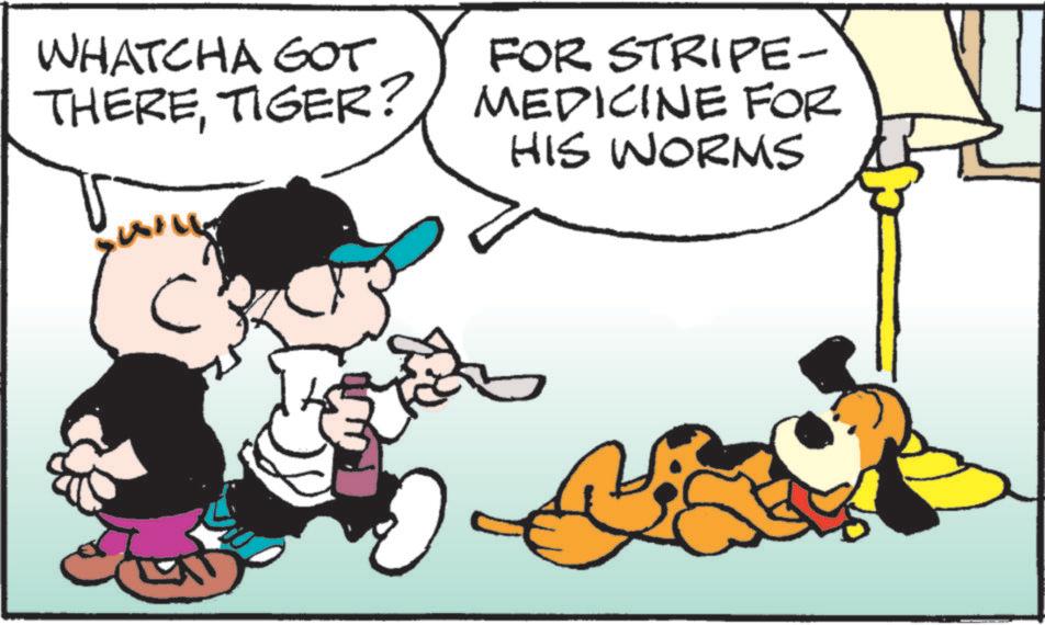 Conversation OCR: WHATCHA GOT THERETIGER? will FOR STRIPE- MEDICINE FOR HIS WORMS WHATCHA GOT THERETIGER ? will FOR STRIPE- MEDICINE FOR HIS WORMS