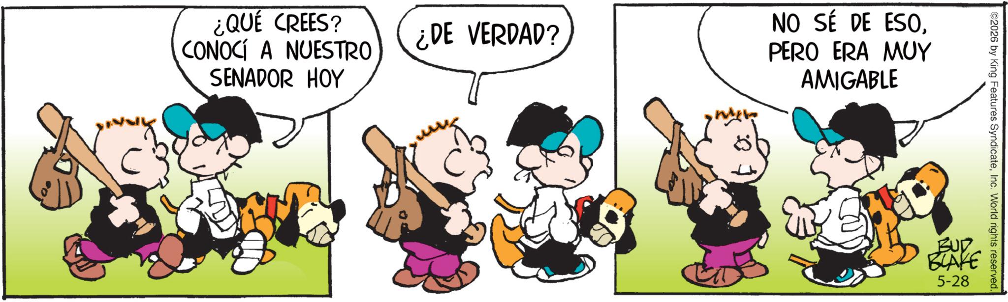 Gesture OCR: ¿QUÉ CREES? CONOCÍ A NUESTRO SENADOR HOY ¿DE VERDAD? NO SÉ DE ESOPERO ERA MUY AMIGABLE ©2026 by King Features SyndicateInc. World rights reserved. BUD BLAKE 5-28 ¿ QUÉ CREES ? CONOCÍ A NUESTRO SENADOR HOY ¿ DE VERDAD ? NO SÉ DE ESOPERO ERA MUY AMIGABLE © 2026 by King Features SyndicateInc. World rights reserved . BUD BLAKE 5-28
