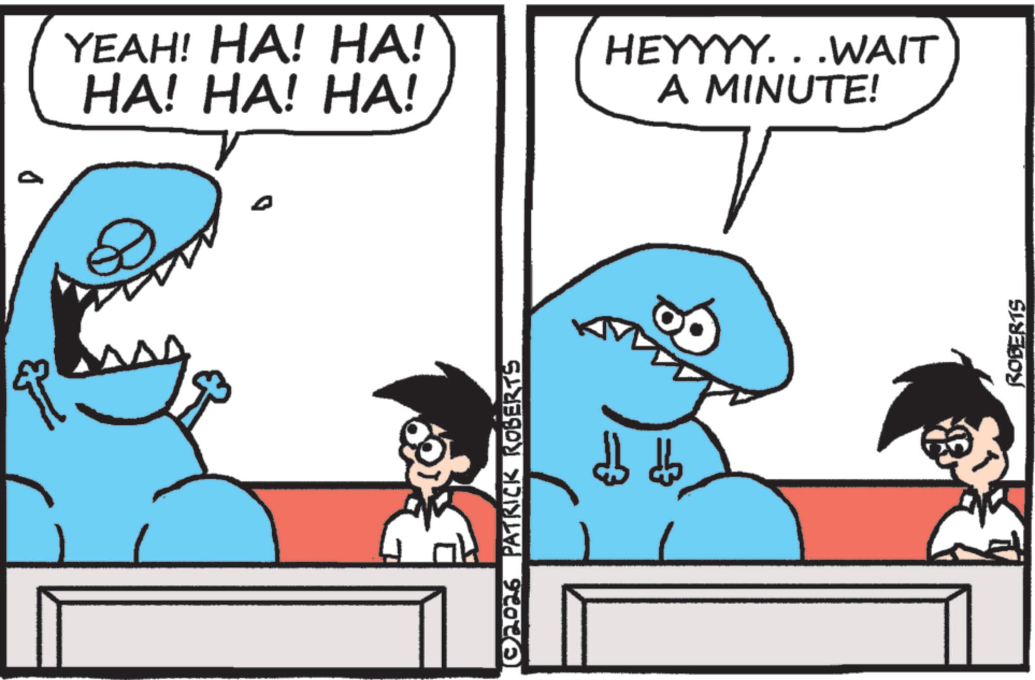 Animation OCR: ?. YEAH! HA! HA! HA! HA! HA! [©2026_ PATRICK ROBERTS HEYYYY...WAIT A MINUTE! ROBERTS ? . YEAH ! HA ! HA ! HA ! HA ! HA ! [ © 2026_ PATRICK ROBERTS HEYYYY ... WAIT A MINUTE ! ROBERTS