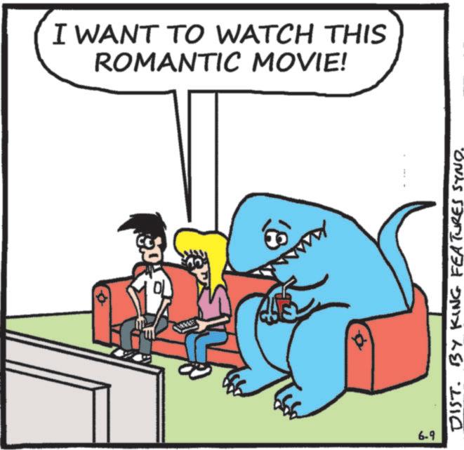 Fiction OCR: I WANT TO WATCH THIS ROMANTIC MOVIE! ? 6-9 DIST. BY KING FEATURES SYND. I WANT TO WATCH THIS ROMANTIC MOVIE ! ? 6-9 DIST . BY KING FEATURES SYND .