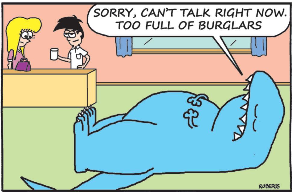 Photo caption OCR: SORRYCAN'T TALK RIGHT NOW. TOO FULL OF BURGLARS ROBERTS SORRYCAN'T TALK RIGHT NOW . TOO FULL OF BURGLARS ROBERTS