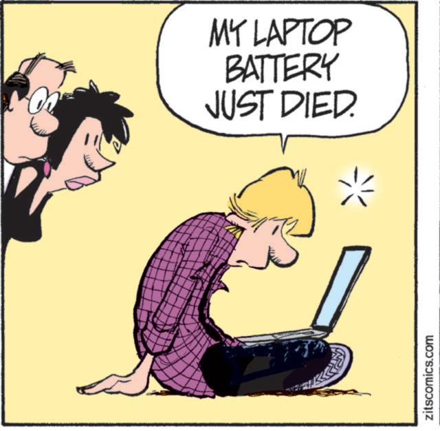 Photo caption OCR: zitscomics.com MY LAPTOP BATTERY JUST DIED. zitscomics.com MY LAPTOP BATTERY JUST DIED .
