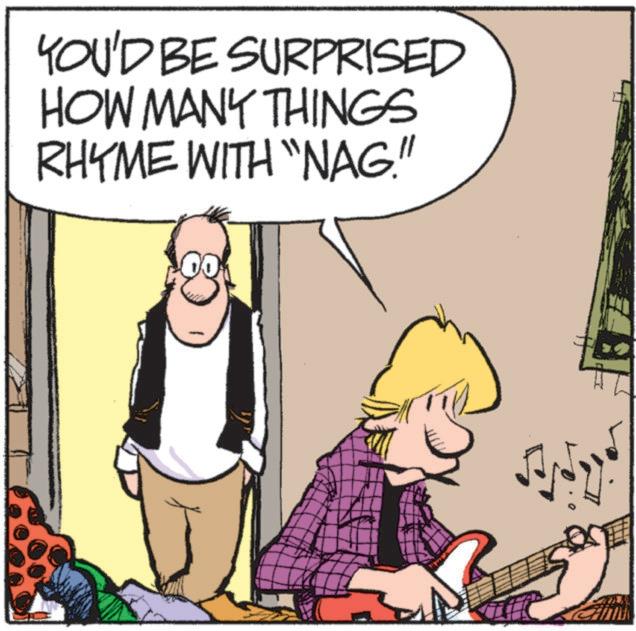 Animated cartoon OCR: YOU'D BE SURPRISED HOW MANY THINGS RHYME WITH "NAG!" W YOU'D BE SURPRISED HOW MANY THINGS RHYME WITH " NAG ! " W