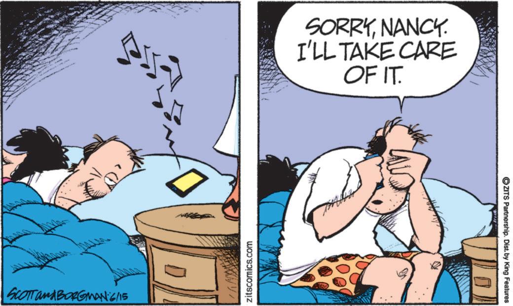 Graphics OCR: SCOTT and BORGMAN 6/15 zitscomics.com SORRYNANCY. I'LL TAKE CARE OF IT. ZITS Partnership. Dist. by King Features SCOTT and BORGMAN 6/15 zitscomics.com SORRYNANCY . I'LL TAKE CARE OF IT . ZITS Partnership . Dist . by King Features