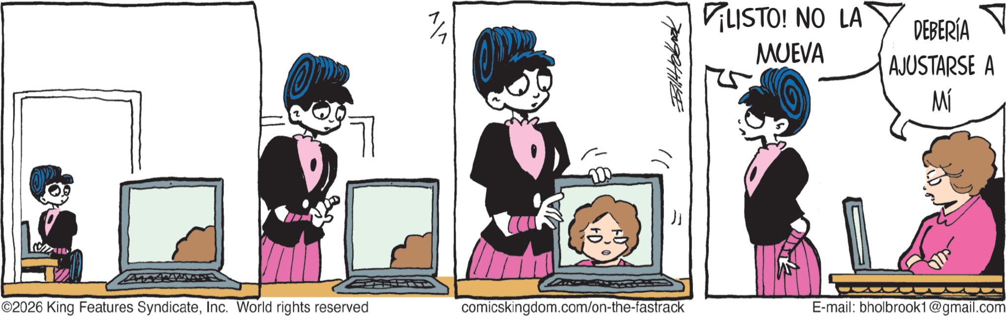 Comic book OCR: 7 1/1 ??????? LISTO! NO LA MUEVA DEBERÍA AJUSTARSE A Mí ©2026 King Features SyndicateInc. World rights reserved comicskingdom.com/on-the-fastrack E-mail: bholbrook1@gmail.com 7 1/1 ??????? LISTO ! NO LA MUEVA DEBERÍA AJUSTARSE A Mí © 2026 King Features SyndicateInc. World rights reserved comicskingdom.com/on-the-fastrack E - mail : bholbrook1@gmail.com