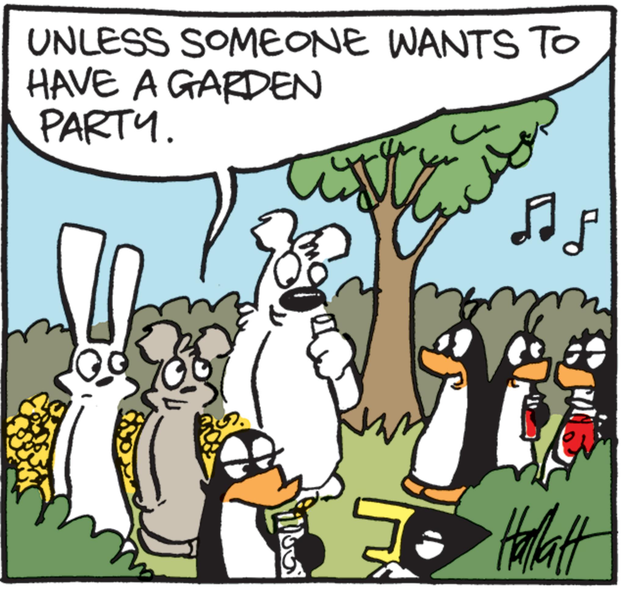 Graphics OCR: UNLESS SOMEONE WANTS TO HAVE A GARDEN PARTY. Hallatt UNLESS SOMEONE WANTS TO HAVE A GARDEN PARTY . Hallatt