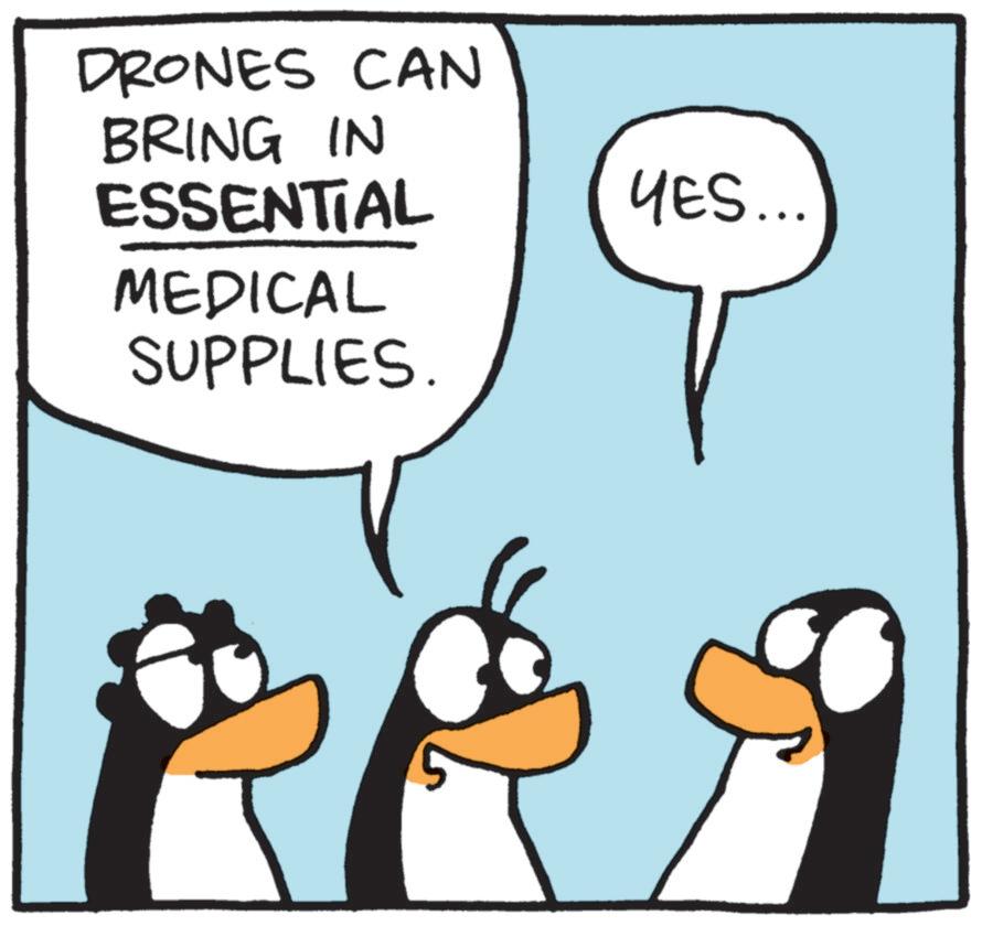 Animated cartoon OCR: DRONES CAN BRING IN ESSENTIAL MEDICAL SUPPLIES. YES... DRONES CAN BRING IN ESSENTIAL MEDICAL SUPPLIES . YES ...