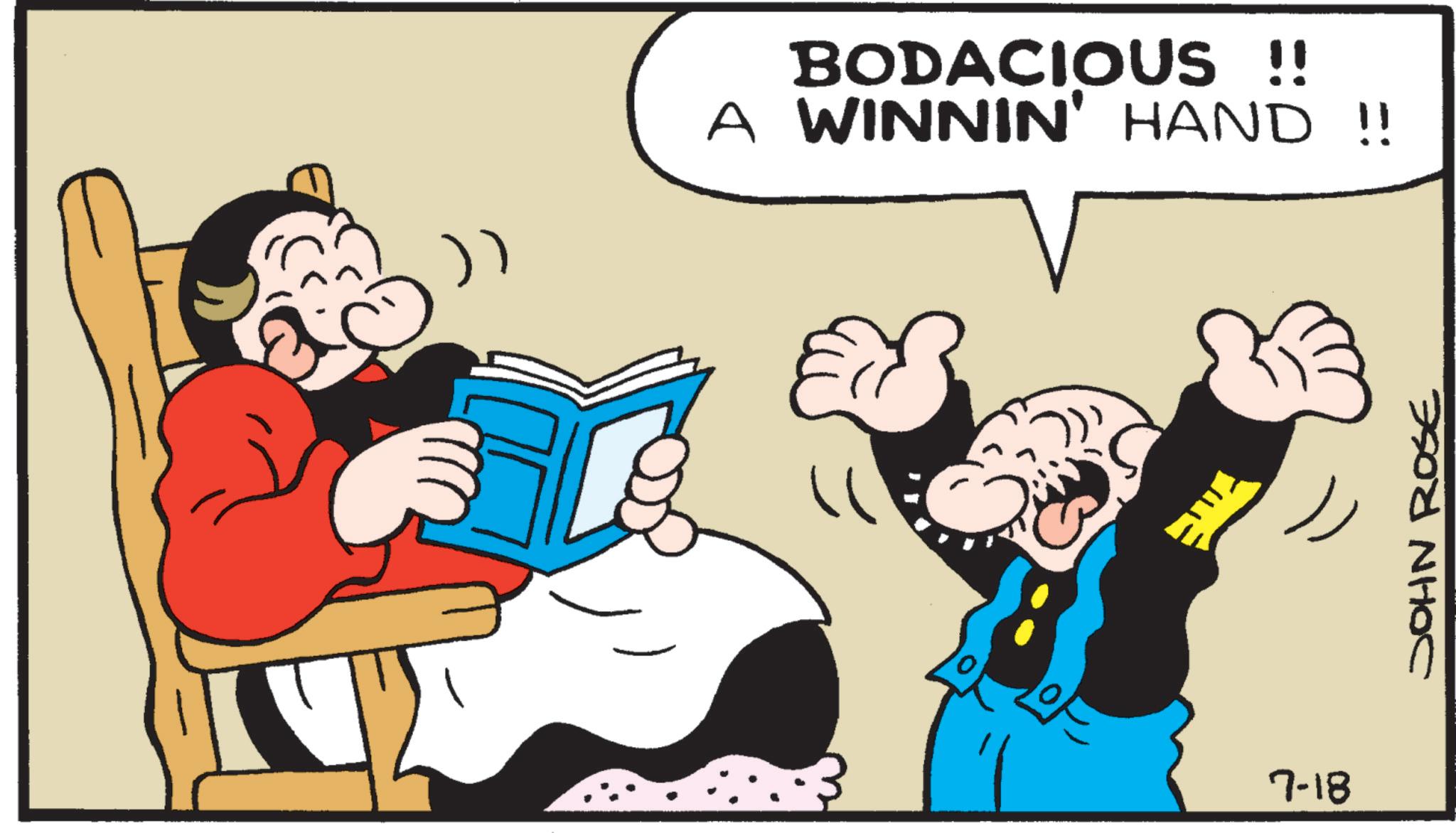 Comics OCR: BODACIOUS !! A WINNIN' HAND !! " 7-18 JOHN ROSE BODACIOUS !! A WINNIN ' HAND !! " 7-18 JOHN ROSE