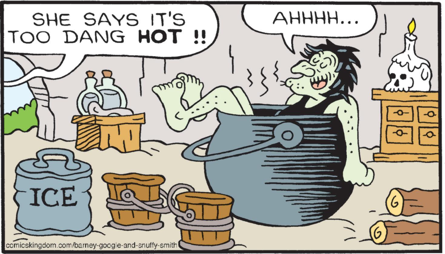 Line art OCR: SHE SAYS IT'S TOO DANG HOT !! AHHHH... ICE comicskingdom.com/barney-google-and-snuffy-smith SHE SAYS IT'S TOO DANG HOT !! AHHHH ... ICE comicskingdom.com/barney-google-and-snuffy-smith