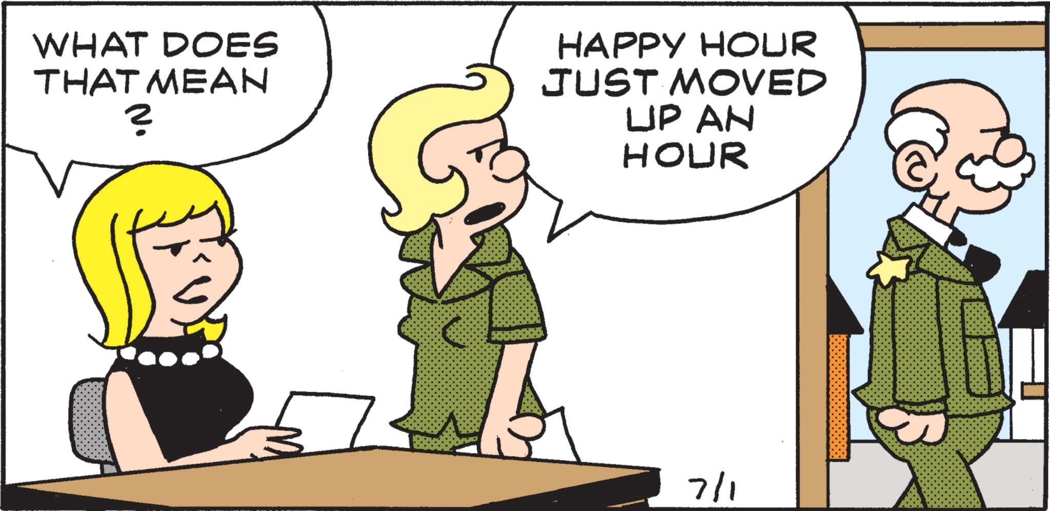 Animated cartoon OCR: WHAT DOES THAT MEAN ? HAPPY HOUR JUST MOVED UP AN HOUR 7/1 WHAT DOES THAT MEAN ? HAPPY HOUR JUST MOVED UP AN HOUR 7/1