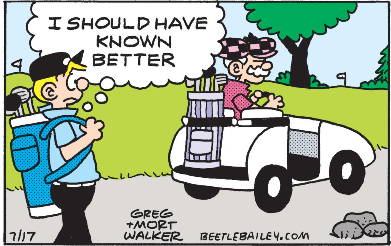 Animation OCR: I SHOULD HAVE KNOWN BETTER F 7/17 GREG +MORT WALKER BEETLEBAILEY.COM I SHOULD HAVE KNOWN BETTER F 7/17 GREG + MORT WALKER BEETLEBAILEY.COM