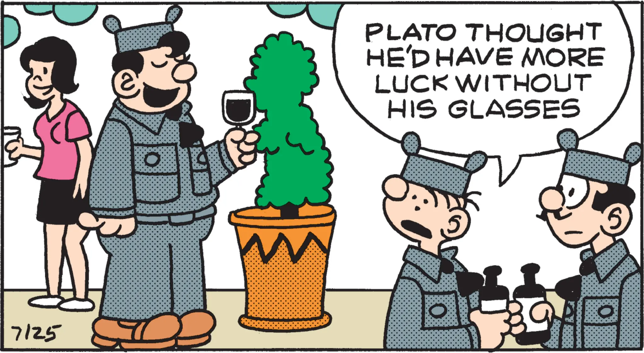 Happiness OCR: 7125 PLATO THOUGHT HE'D HAVE MORE LUCK WITHOUT HIS GLASSES 7125 PLATO THOUGHT HE'D HAVE MORE LUCK WITHOUT HIS GLASSES