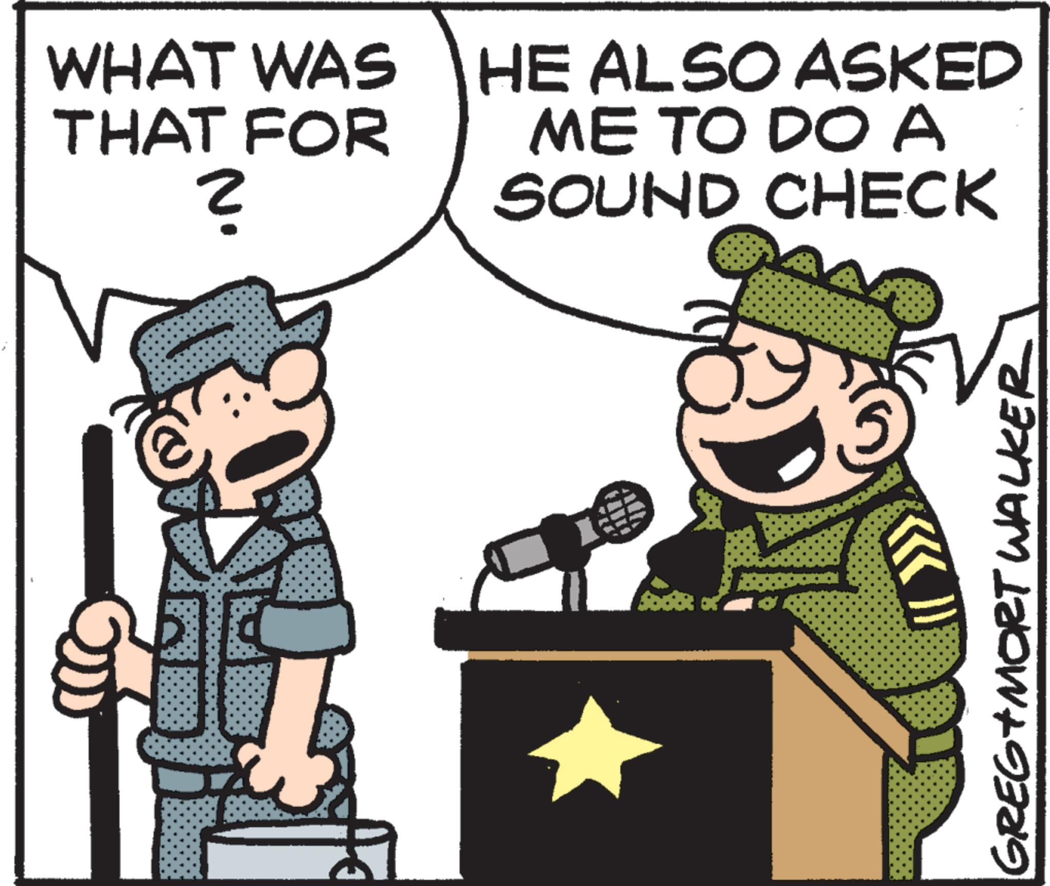 Comics OCR: WHAT WAS THAT FOR ? HE ALSO ASKED ME TO DOA SOUND CHECK GREG MORT WALKER WHAT WAS THAT FOR ? HE ALSO ASKED ME TO DOA SOUND CHECK GREG MORT WALKER