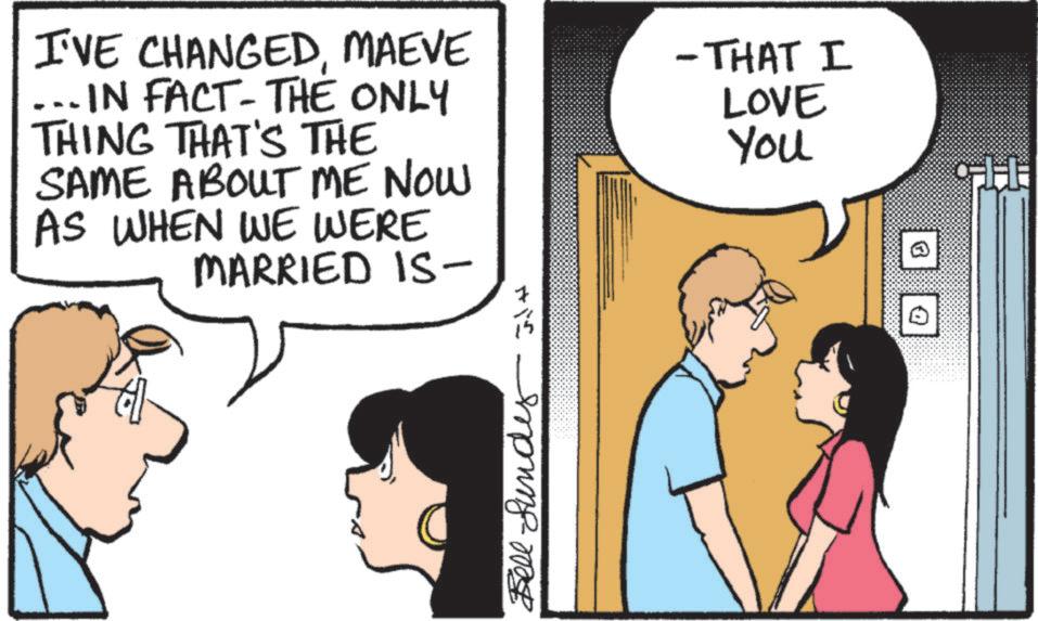 Fiction OCR: I'VE CHANGEDMAEVE IN FACT-THE ONLY THING THAT'S THE SAME ABOUT ME NOW AS WHEN WE WERE MARRIED IS- -THAT I LOVE You B Q ????? ???? I'VE CHANGEDMAEVE IN FACT - THE ONLY THING THAT'S THE SAME ABOUT ME NOW AS WHEN WE WERE MARRIED IS- -THAT I LOVE You B Q ????? ????
