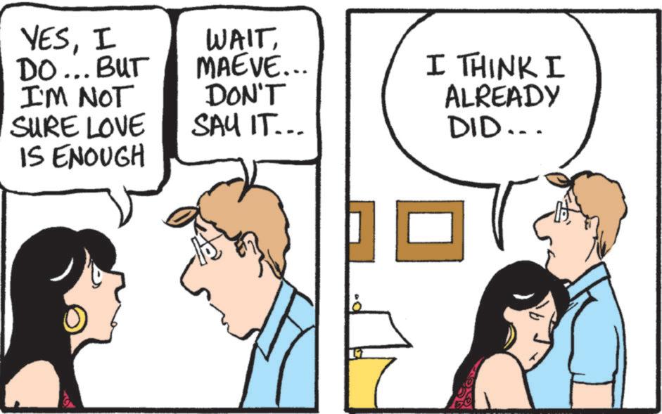 Comic book OCR: YESI DO... BUT I'M NOT SURE LOVE IS ENOUGH WAITMAEVE... DON'T SAY IT... I THINK I ALREADY DID... 1 YESI DO ... BUT I'M NOT SURE LOVE IS ENOUGH WAITMAEVE ... DON'T SAY IT ... I THINK I ALREADY DID ... 1