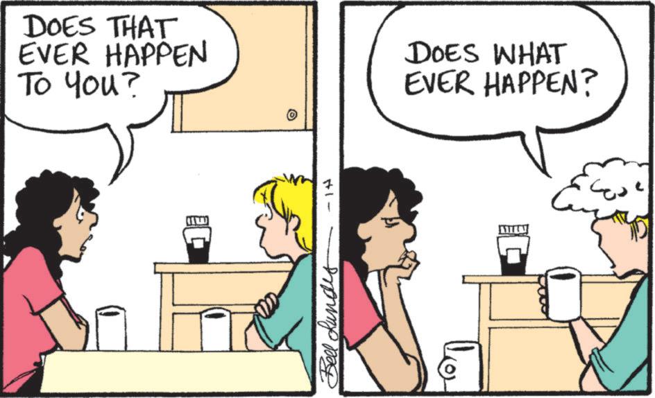 Comic book OCR: DOES THAT EVER HAPPEN To You? DOES WHAT EVER HAPPEN? +1- Bell Lundes Lo DOES THAT EVER HAPPEN To You ? DOES WHAT EVER HAPPEN ? + 1- Bell Lundes Lo