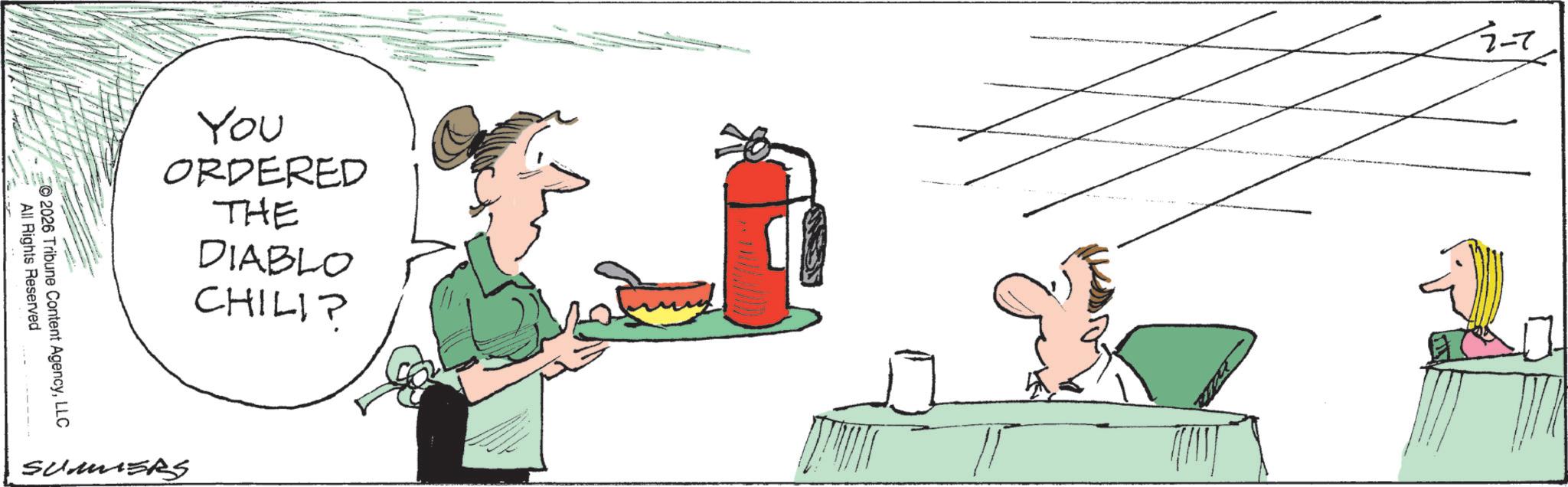 Animation OCR: 2026 Tribune Content AgencyLLC All Rights Reserved You ORDERED THE DIABLO CHILI? SUMMERS ??? 2026 Tribune Content AgencyLLC All Rights Reserved You ORDERED THE DIABLO CHILI ? SUMMERS ?? ?