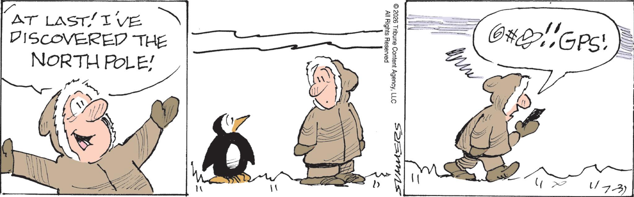 Animated cartoon OCR: AT LASTI'VE DISCOVERED THE NORTH POLE! 11 8 All Rights Reserved 2026 Tribune Content AgencyLLC SUMMERS ?? anne 1 #Q!!GPS! 1/737 AT LASTI'VE DISCOVERED THE NORTH POLE ! 11 8 All Rights Reserved 2026 Tribune Content AgencyLLC SUMMERS ? ? anne 1 #Q !! GPS ! 1/737