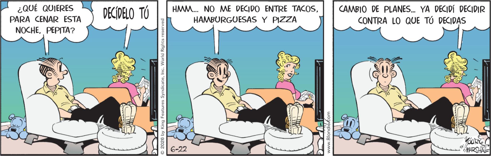 Gesture OCR: ¿QUÉ QUIERES PARA CENAR ESTA NOCHEPEPITA? DECIDELO TÚ 2026 by King Features SyndicateInc. World Rights reserved 6-22 HMM... NO ME DECIDO ENTRE TACOSHAMBURGUESAS Y PIZZA CAMBIO DE PLANES... YA DECIDÍ DECIDIR CONTRA LO QUE TÚ DECIDAS www.Blondie.com -YOUNG MARSHAL ¿ QUÉ QUIERES PARA CENAR ESTA NOCHEPEPITA ? DECIDELO TÚ 2026 by King Features SyndicateInc. World Rights reserved 6-22 HMM ... NO ME DECIDO ENTRE TACOSHAMBURGUESAS Y PIZZA CAMBIO DE PLANES ... YA DECIDÍ DECIDIR CONTRA LO QUE TÚ DECIDAS www.Blondie.com -YOUNG MARSHAL