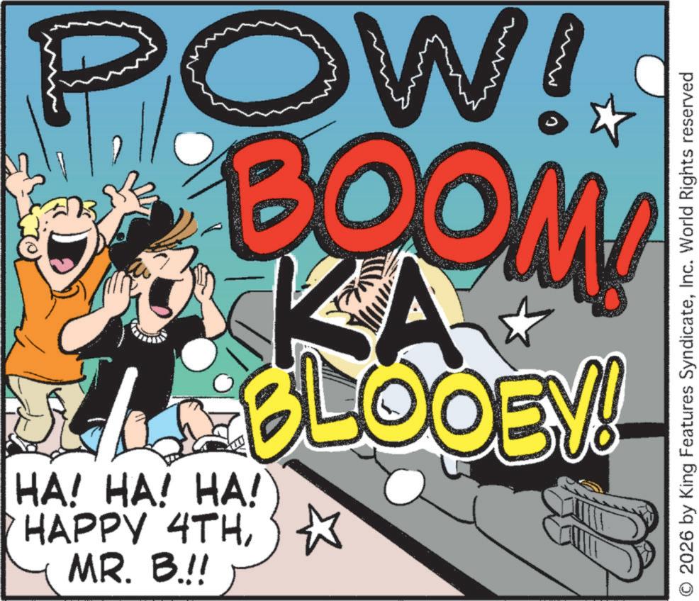 Animation OCR: POW! BOOM! KA BLOOEY! HA! HA! HA! HAPPY 4THMR. B.!! © 2026 by King Features SyndicateInc. World Rights reserved POW ! BOOM ! KA BLOOEY ! HA ! HA ! HA ! HAPPY 4THMR . B . !! © 2026 by King Features SyndicateInc. World Rights reserved