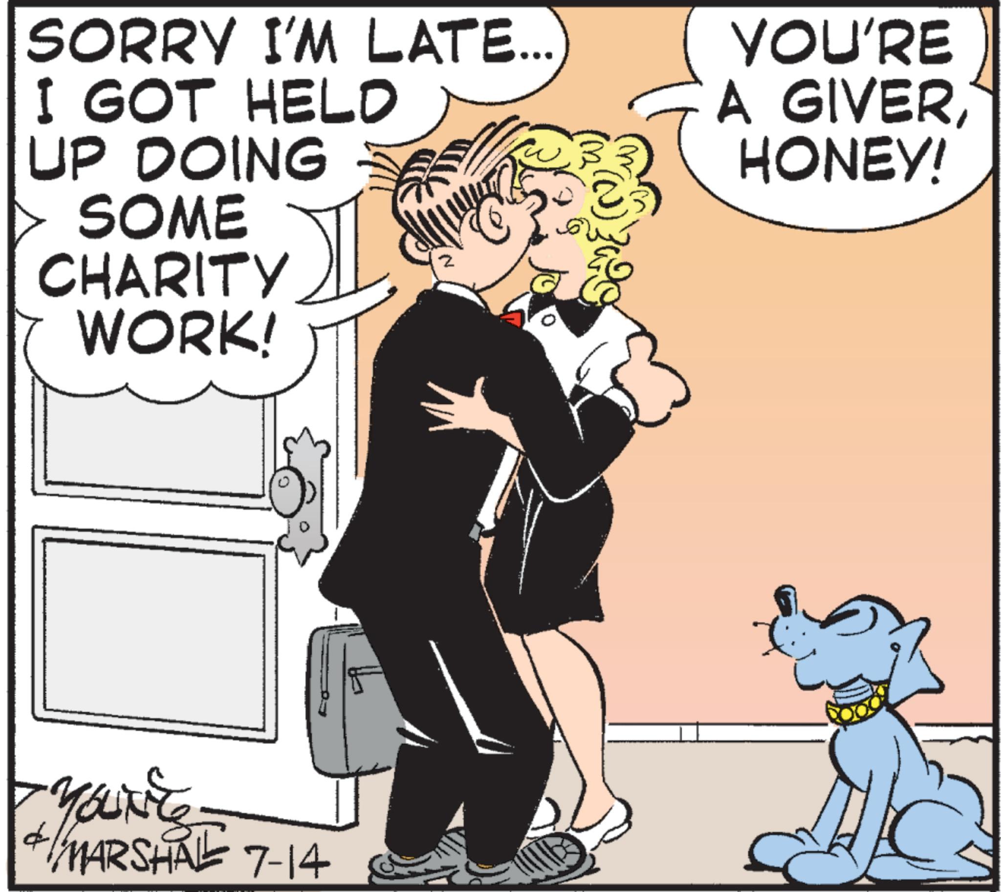 Animated cartoon OCR: SORRY I'M LATE... I GOT HELD UP DOING SOME CHARITY WORK! $ YOU'RE A GIVERHONEY! - YOUNE + //MARSHALL 7-14 SORRY I'M LATE ... I GOT HELD UP DOING SOME CHARITY WORK ! $ YOU'RE A GIVERHONEY ! - YOUNE + // MARSHALL 7-14