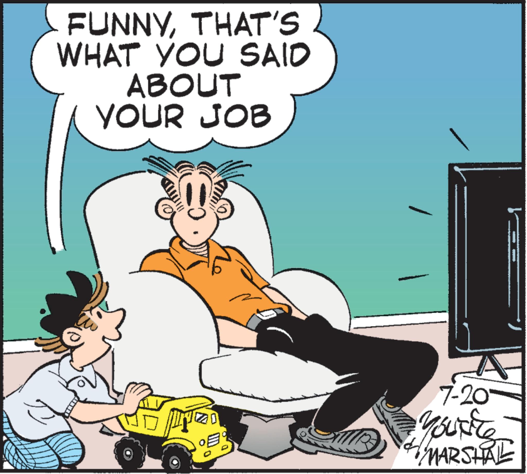 Comics OCR: FUNNYTHAT'S WHAT YOU SAID ABOUT YOUR JOB ? 7-20° Youtte 7/MARSHAL - FUNNYTHAT'S WHAT YOU SAID ABOUT YOUR JOB ? 7-20 ° Youtte 7 / MARSHAL -