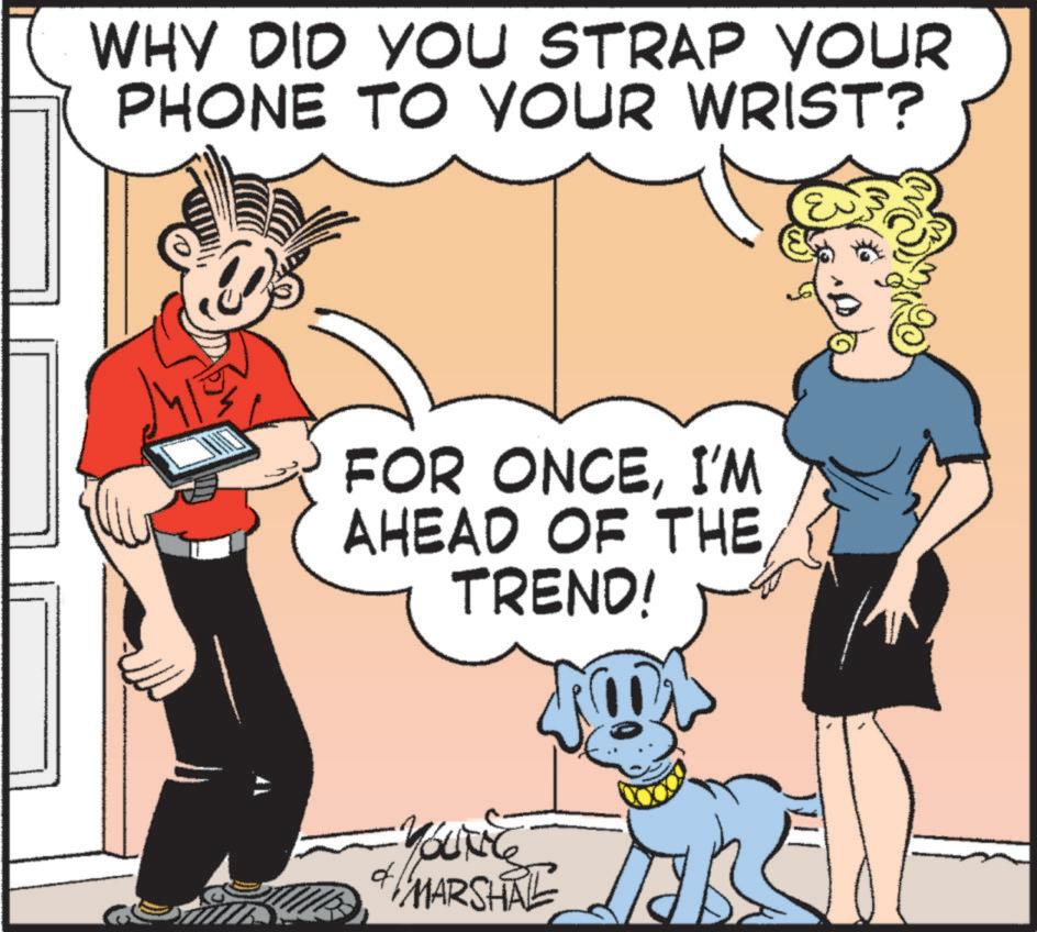 Photo caption OCR: WHY DID YOU STRAP YOUR PHONE TO YOUR WRIST? FOR ONCEI'M AHEAD OF THE TREND! d YOUNG MARSHAL WHY DID YOU STRAP YOUR PHONE TO YOUR WRIST ? FOR ONCEI'M AHEAD OF THE TREND ! d YOUNG MARSHAL