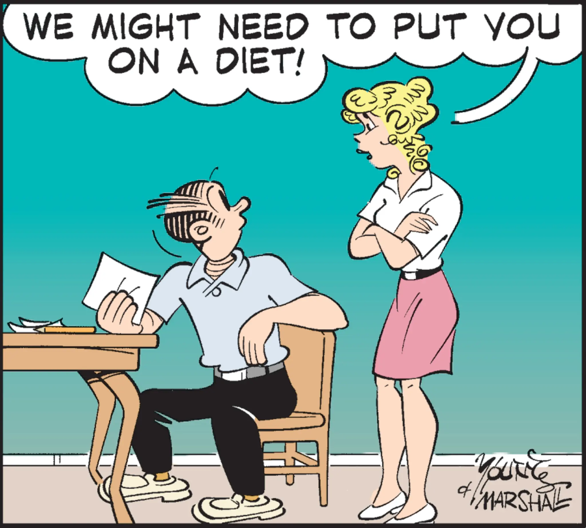 Animated cartoon OCR: WE MIGHT NEED TO PUT YOU ON A DIET! ? TO PUT YOU 2 YOUNG & MARSHAL d WE MIGHT NEED TO PUT YOU ON A DIET ! ? TO PUT YOU 2 YOUNG & MARSHAL d