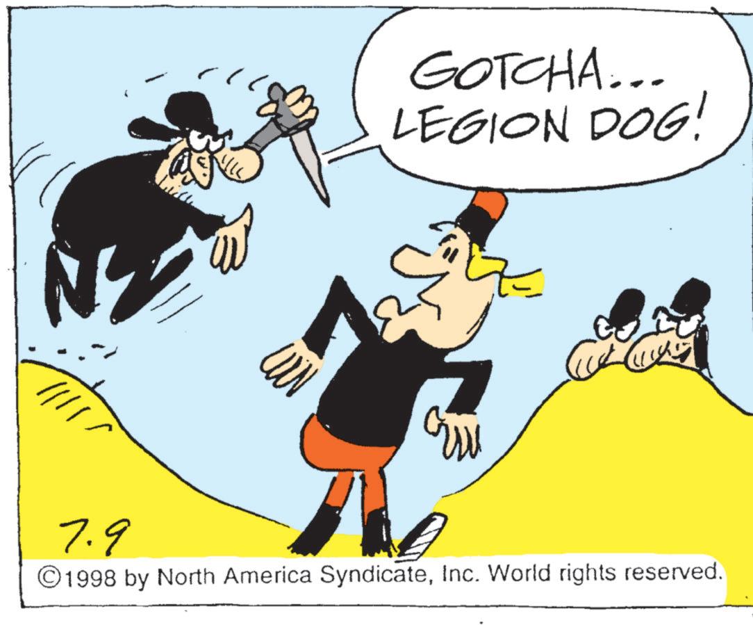 Fiction OCR: N GOTCHA... LEGION DOG! //// 7.9 ©1998 by North America SyndicateInc. World rights reserved. N GOTCHA ... LEGION DOG ! //// 7.9 © 1998 by North America SyndicateInc. World rights reserved .