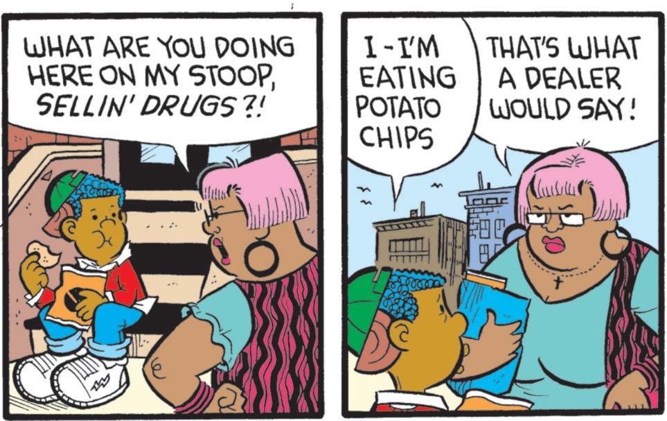Pleased OCR: WHAT ARE YOU DOING HERE ON MY STOOPSELLIN' DRUGS?! I-I'M EATING POTATO CHIPS THAT'S WHAT A DEALER WOULD SAY! WHAT ARE YOU DOING HERE ON MY STOOPSELLIN ' DRUGS ?! I - I'M EATING POTATO CHIPS THAT'S WHAT A DEALER WOULD SAY !