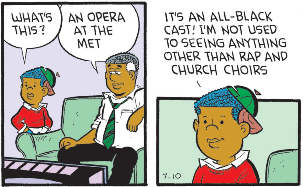Fiction OCR: WHAT'S THIS? AN OPERA AT THE MET 300000 IT'S AN ALL-BLACK CAST! I'M NOT USED TO SEEING ANYTHING OTHER THAN RAP AND CHURCH CHOIRS 600 7-10 WHAT'S THIS ? AN OPERA AT THE MET 300000 IT'S AN ALL - BLACK CAST ! I'M NOT USED TO SEEING ANYTHING OTHER THAN RAP AND CHURCH CHOIRS 600 7-10