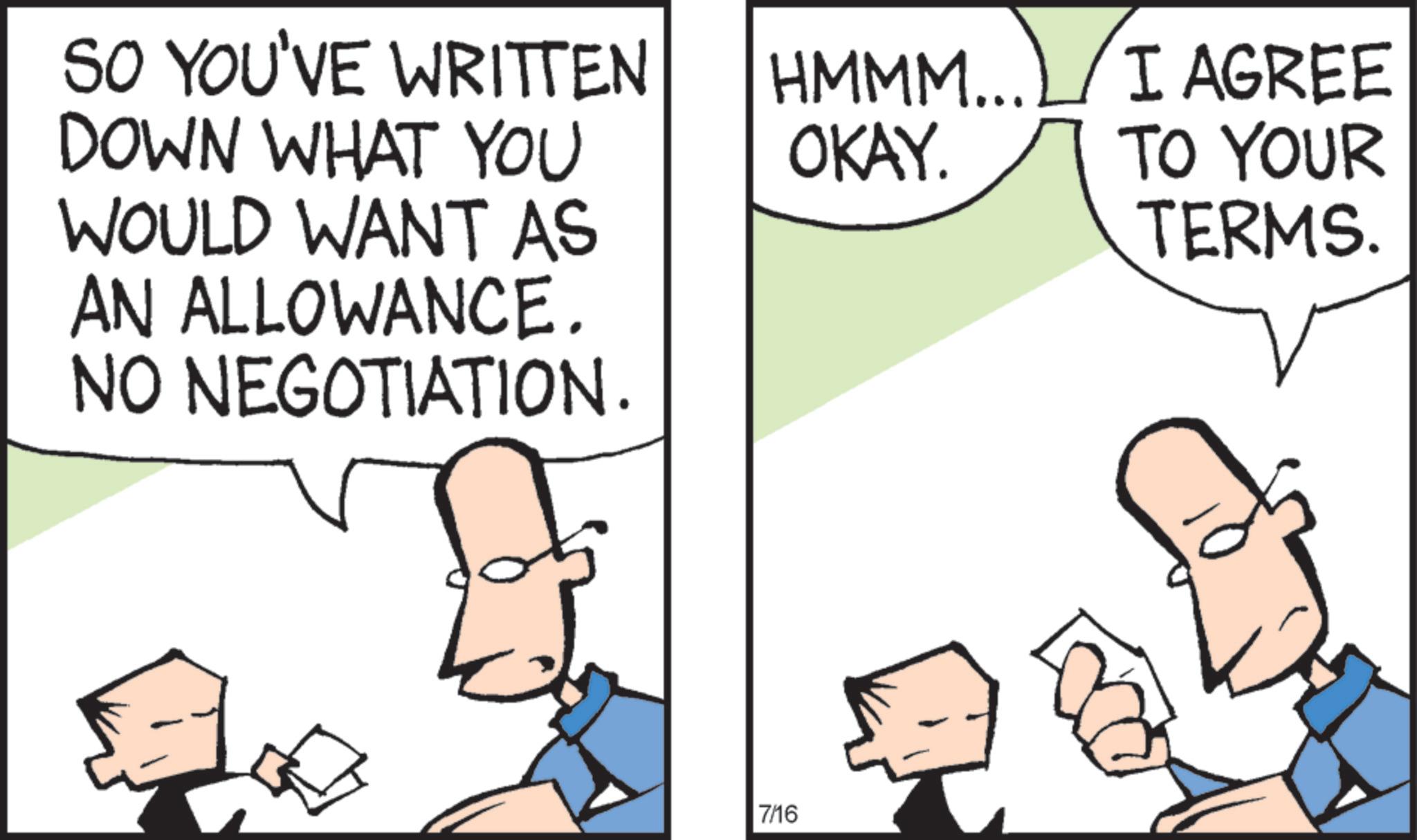 Animation OCR: SO YOU'VE WRITTEN DOWN WHAT YOU WOULD WANT AS AN ALLOWANCE. NO NEGOTIATION. HMMM...I AGREE OKAY. TO YOUR TERMS. 7/16 SO YOU'VE WRITTEN DOWN WHAT YOU WOULD WANT AS AN ALLOWANCE . NO NEGOTIATION . HMMM ... I AGREE OKAY . TO YOUR TERMS . 7/16