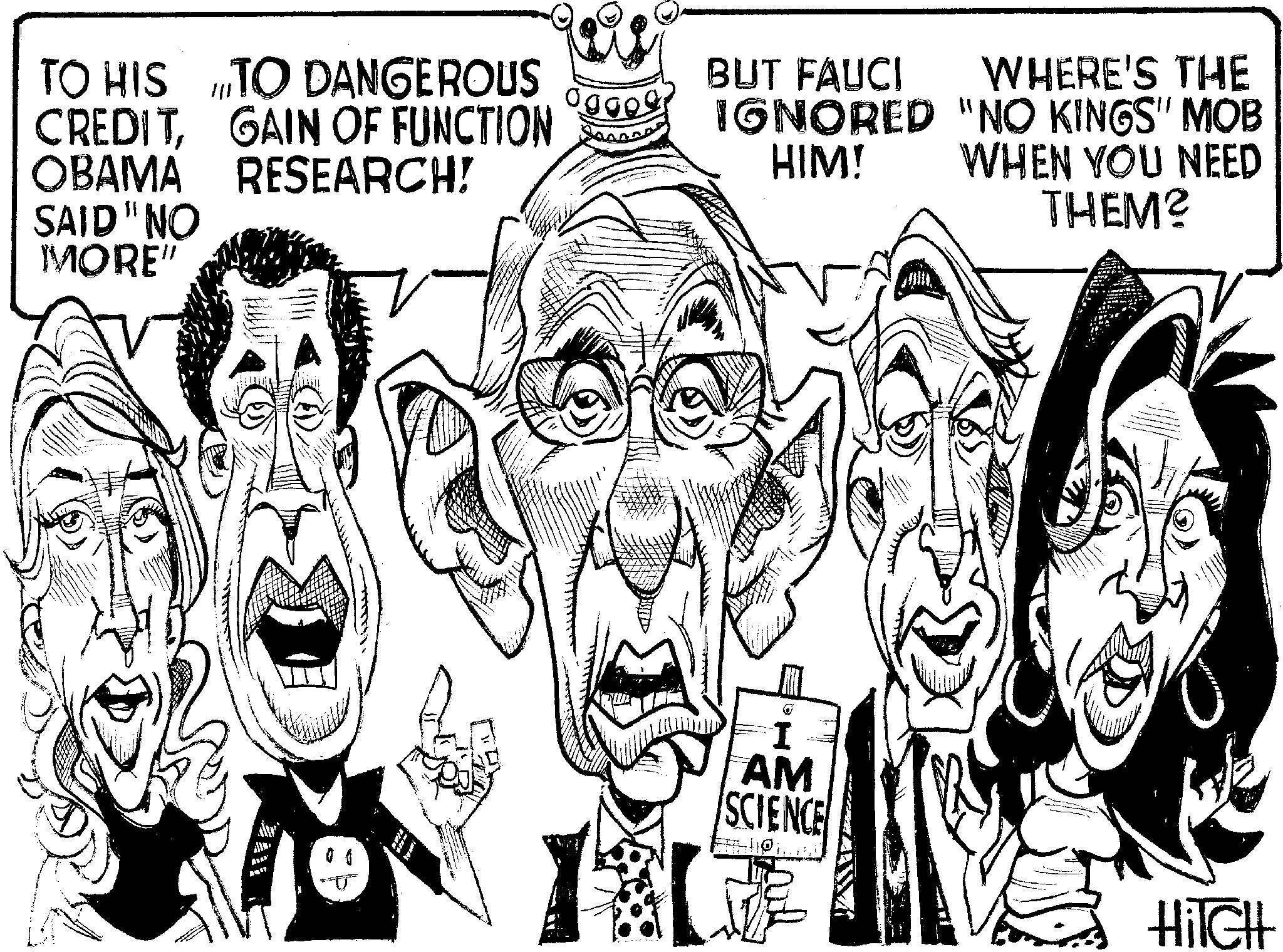 Sketch OCR: TO HIS TO DANGEROUS CREDITGAIN OF FUNCTION RESEARCH! OBAMA SAID "NO MORE" WHERE'S THE BUT FAUCI IGNORED "NO KINGS" MOB HIM! WHEN YOU NEED THEM? I AM SCIENCE Hilcht TO HIS TO DANGEROUS CREDITGAIN OF FUNCTION RESEARCH ! OBAMA SAID " NO MORE " WHERE'S THE BUT FAUCI IGNORED " NO KINGS " MOB HIM ! WHEN YOU NEED THEM ? I AM SCIENCE Hilcht