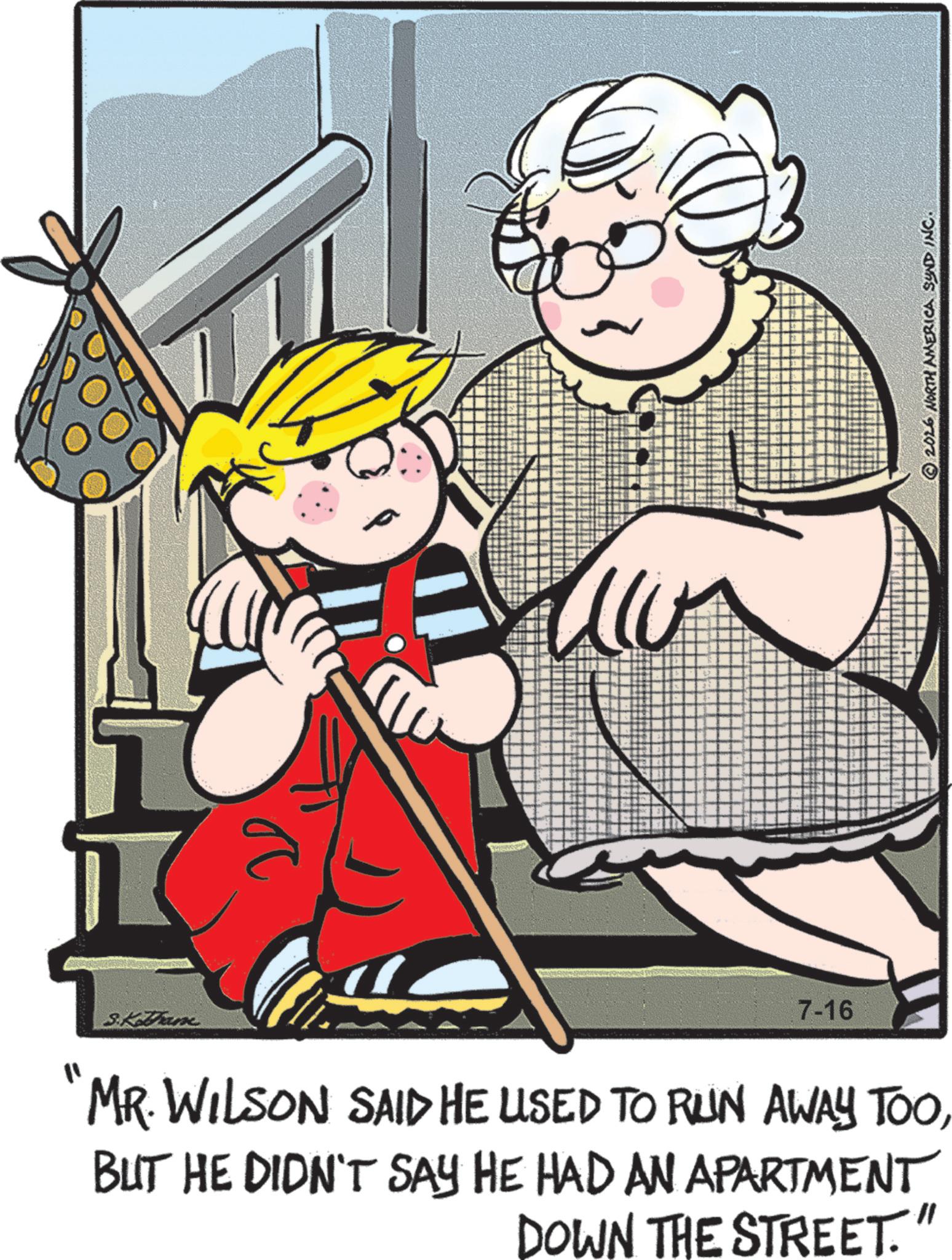 Fictional character OCR: 7-16 MR. WILSON SAID HE USED TO RUN AWAY TOOBUT HE DIDN'T SAY HE HAD AN APARTMENT DOWN THE STREET. © 2026 NORTH AMERICA SUND INC. 7-16 MR . WILSON SAID HE USED TO RUN AWAY TOOBUT HE DIDN'T SAY HE HAD AN APARTMENT DOWN THE STREET . © 2026 NORTH AMERICA SUND INC .