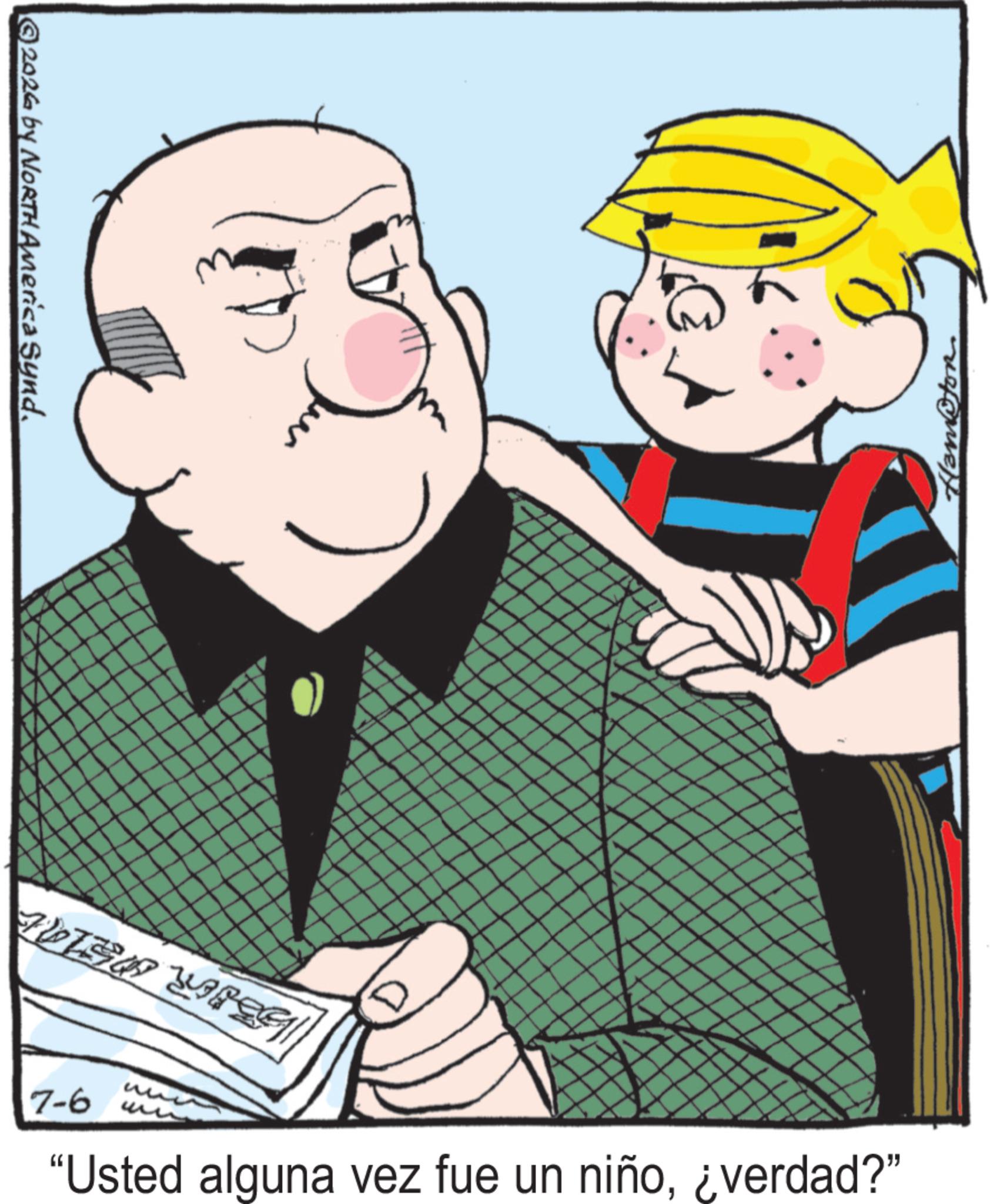 Comics OCR: ISBER BEINE 7-6 ?? ?? "Usted alguna vez fue un niño¿verdad?" 2026 by NORTH America Synd. Ham@for ISBER BEINE 7-6 ?? ?? " Usted alguna vez fue un niño¿ verdad ? " 2026 by NORTH America Synd . Ham @ for