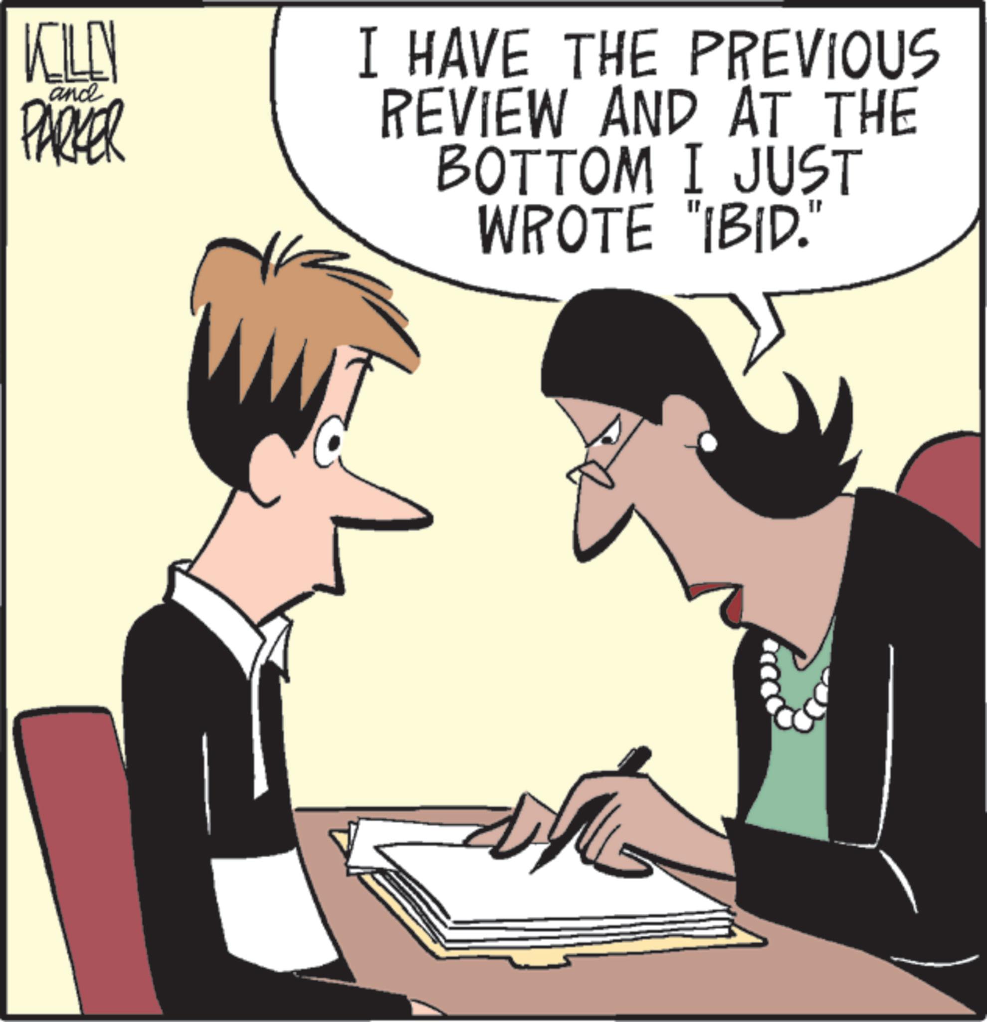 Animation OCR: and KILLN PARKER I HAVE THE PREVIOUS REVIEW AND AT THE BOTTOM I JUST WROTE "IBID." and KILLN PARKER I HAVE THE PREVIOUS REVIEW AND AT THE BOTTOM I JUST WROTE " IBID . "