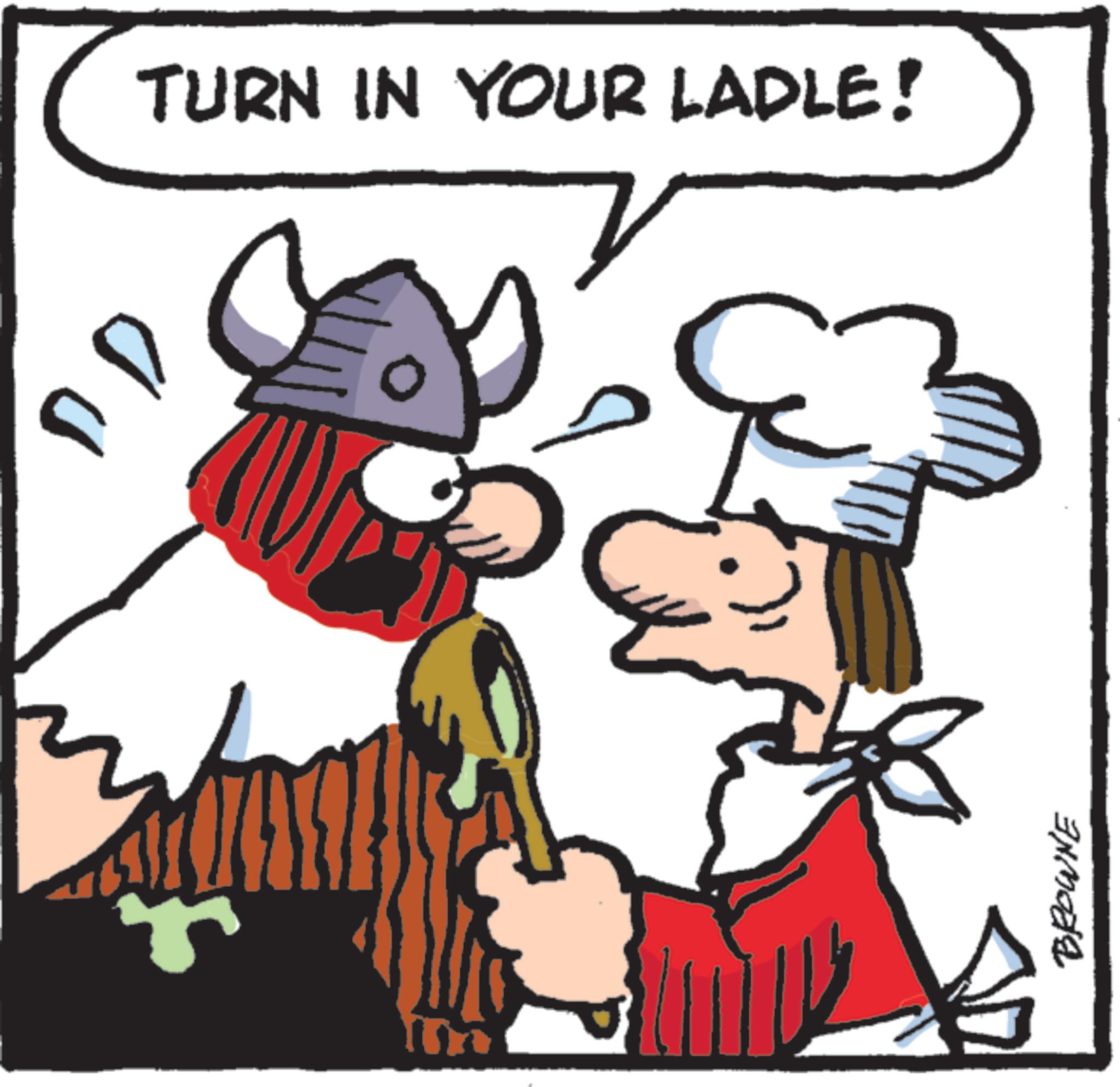 Fiction OCR: ??? TURN IN YOUR LADLE! BROWNE ??? TURN IN YOUR LADLE ! BROWNE