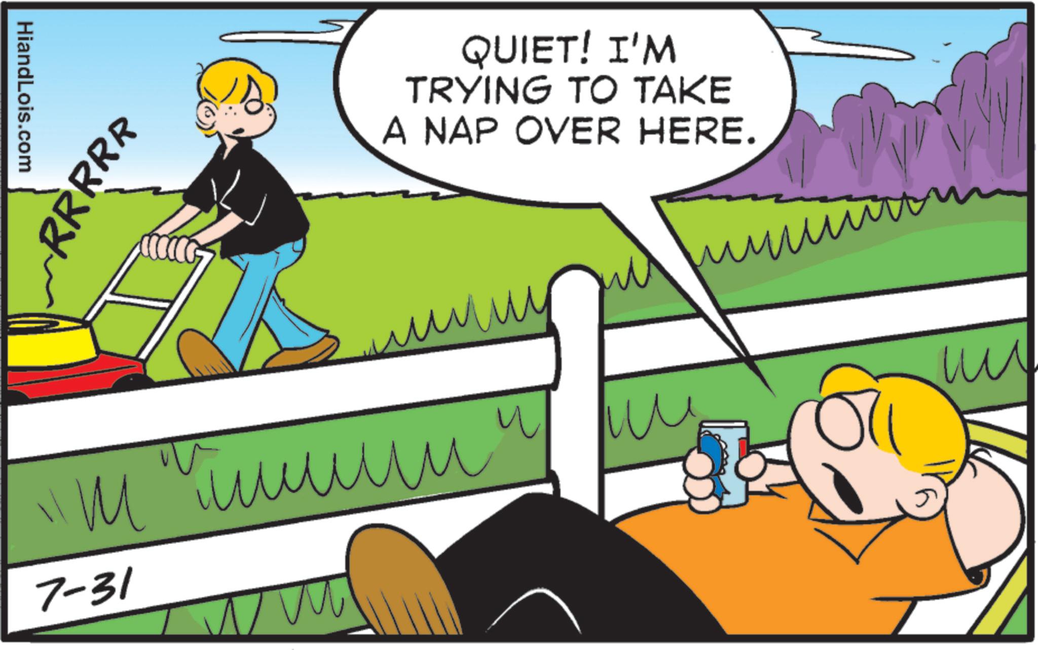 Fictional character OCR: HiandLois.com RRRRR QUIET! I'M TRYING TO TAKE A NAP OVER HERE. M 7-31 ? ? ?????? ?? ?? HiandLois.com RRRRR QUIET ! I'M TRYING TO TAKE A NAP OVER HERE . M 7-31 ? ? ?????? ?? ??
