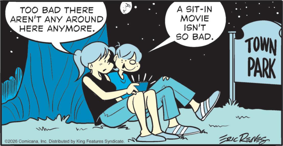 Photo caption OCR: TOO BAD THERE AREN'T ANY AROUND HERE ANYMORE. A SIT-IN MOVIE ISN'T SO BAD. TOWN PARK m w ©2026 ComicanaInc. Distributed by King Features Syndicate. ERIC RENES TOO BAD THERE AREN'T ANY AROUND HERE ANYMORE . A SIT - IN MOVIE ISN'T SO BAD . TOWN PARK m w © 2026 ComicanaInc. Distributed by King Features Syndicate . ERIC RENES