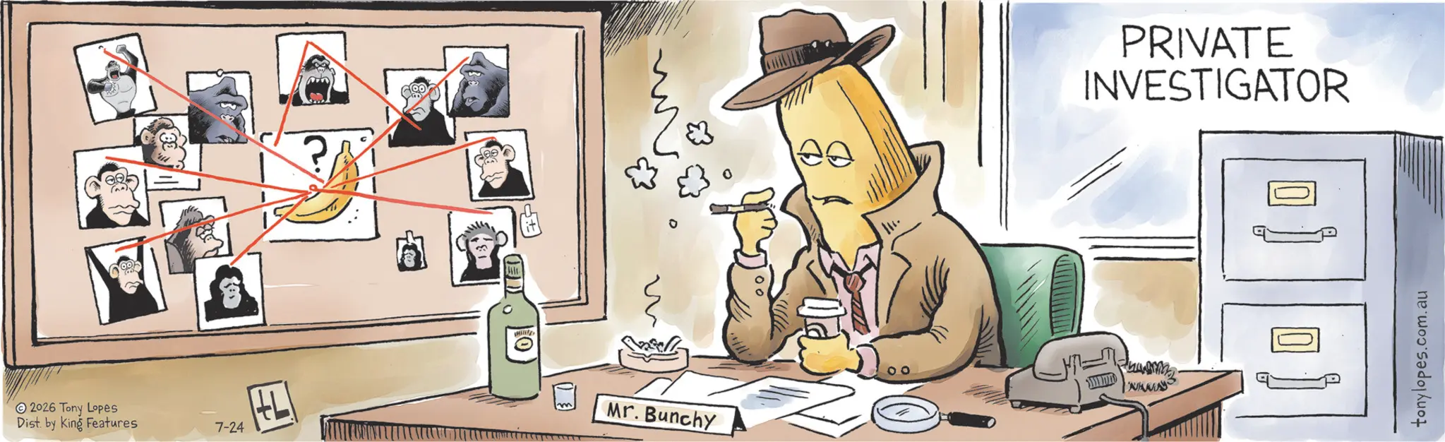 Fiction OCR: 2026 Tony Lopes Dist. by King Features HL 7-24 ED ??? Mr. Bunchy PRIVATE INVESTIGATOR www tonylopes.com.au 2026 Tony Lopes Dist . by King Features HL 7-24 ED ??? Mr. Bunchy PRIVATE INVESTIGATOR www tonylopes.com.au